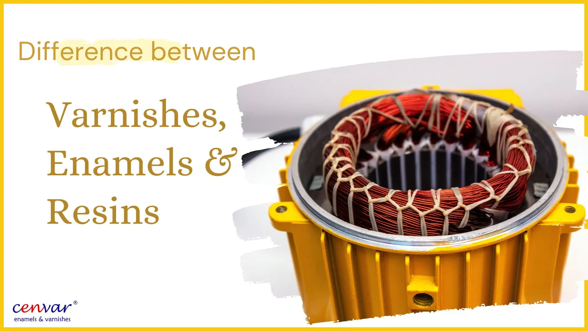 Difference Between Varnishes, Enamels and Resins – A Technical Comparison
